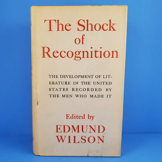 The Shock of Recognition: The Development of Literature in the US Recorded by the Men Who Made It