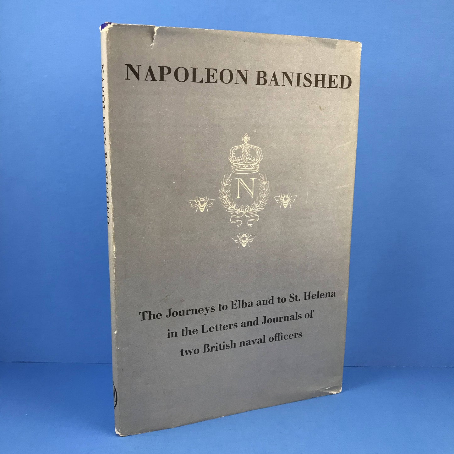 Napoleon Banished: The Journeys to Elba and to St. Helena
