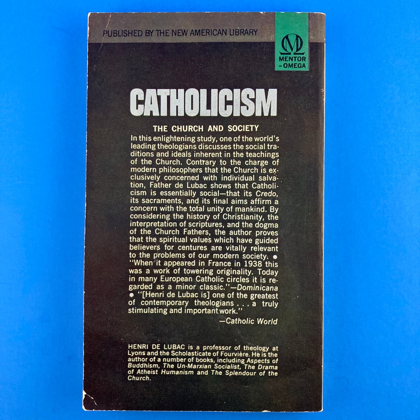 Catholicism: A Study of Dogma in Relation to the Corporate Destiny of Mankind