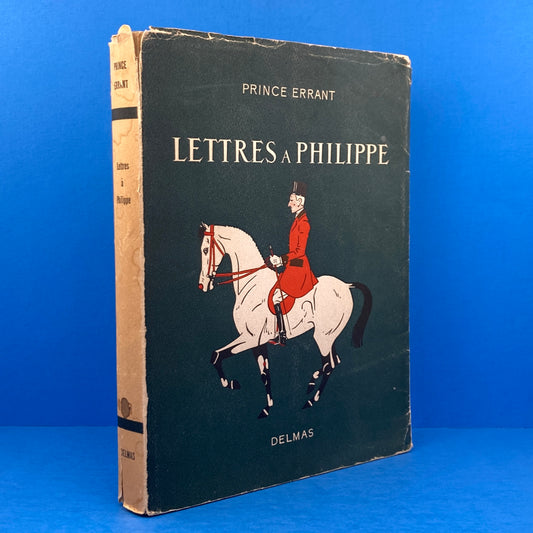Lettres a Philippe: Conseils aux Jeunes Cavaliers