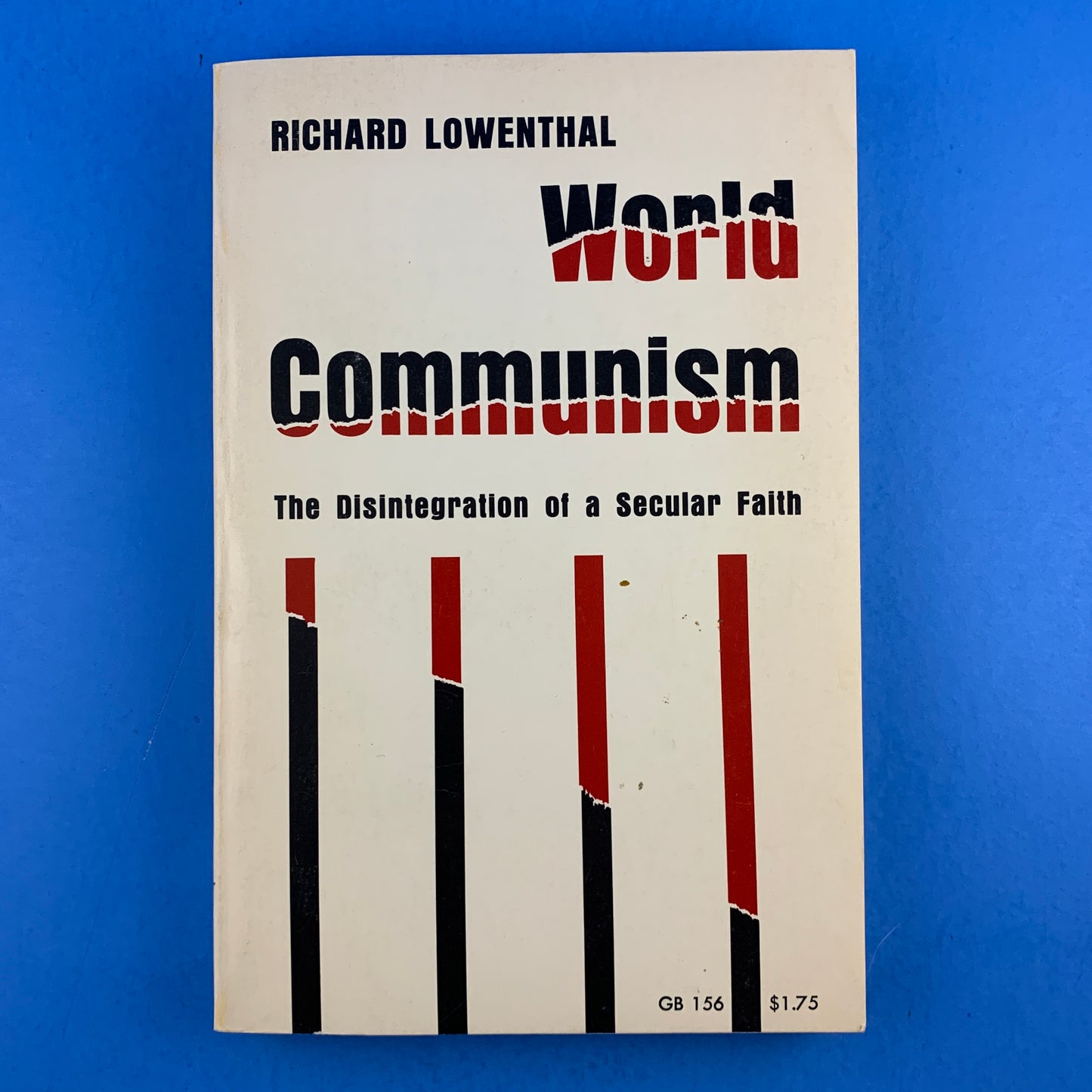 World Communism: The Disintegration of a Secular Faith
