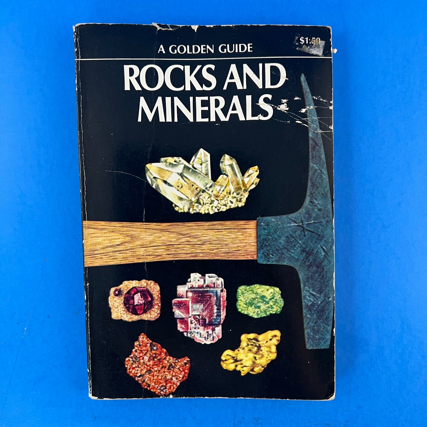 Rocks and Minerals: A Guide to Familiar Minerals, Gems, Ores, and Rocks