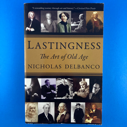 Lastingness: The Art of Old Age
