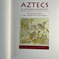 Aztecs & Conquistadores: The Spanish Invasion & the Collapse of the Aztec Empire