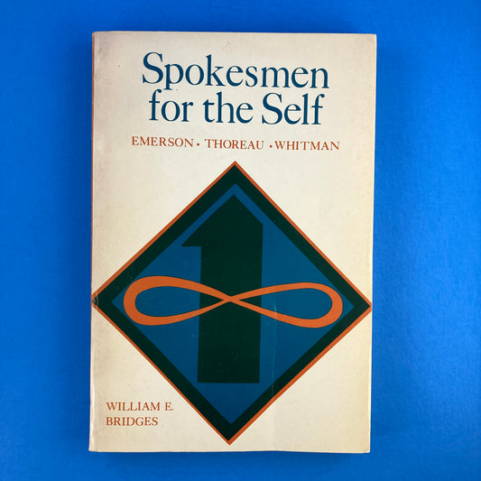 Spokesmen for the Self: Emerson, Thoreau, Wilson