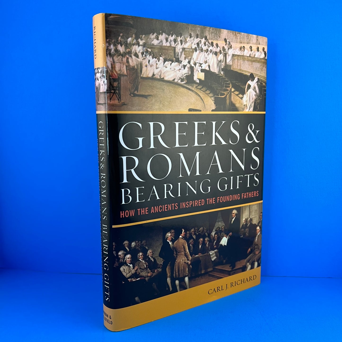 Greeks & Romans Bearing Gifts: How the Ancients Inspired the Founding Fathers