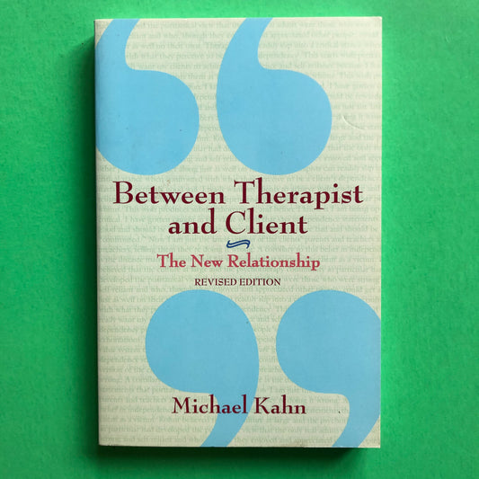 Between Therapist and Client: The New Relationship