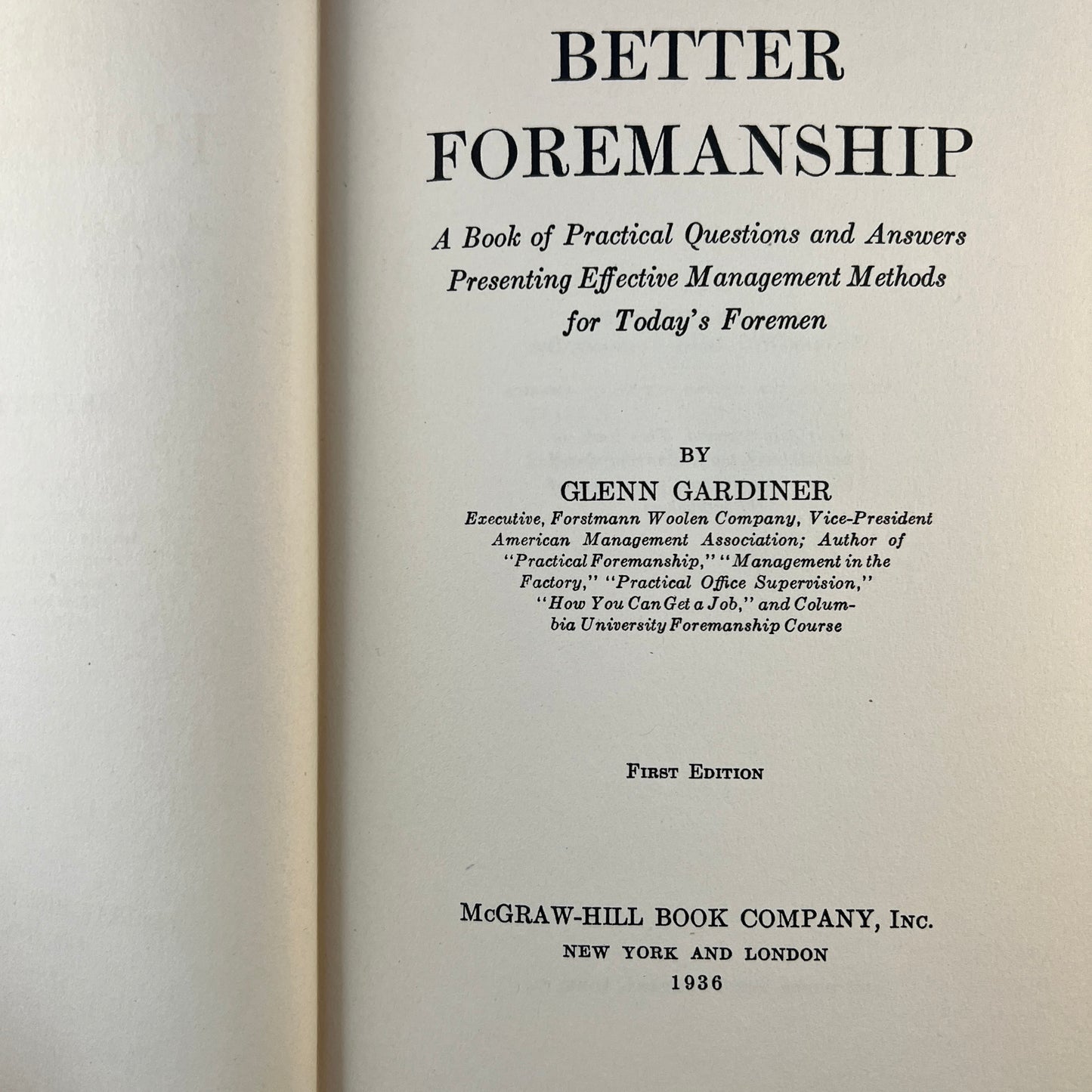 Better Foremanship: A Book of Practical Questions and Answers Presenting Effective Management Methods for Today's Foreman