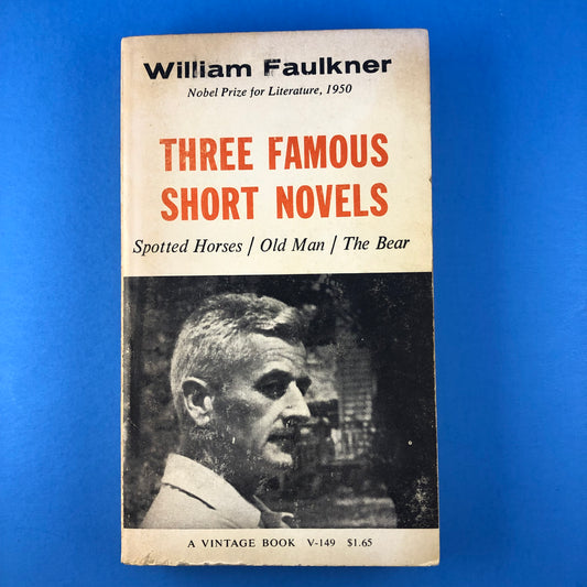 Three Famous Short Novels: Spotted Horses, Old Man, The Bear