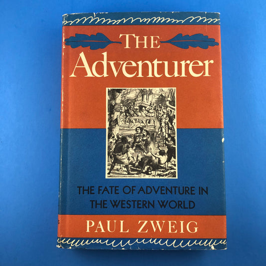 The Adventurer: The Fate of Adventure in the Western World