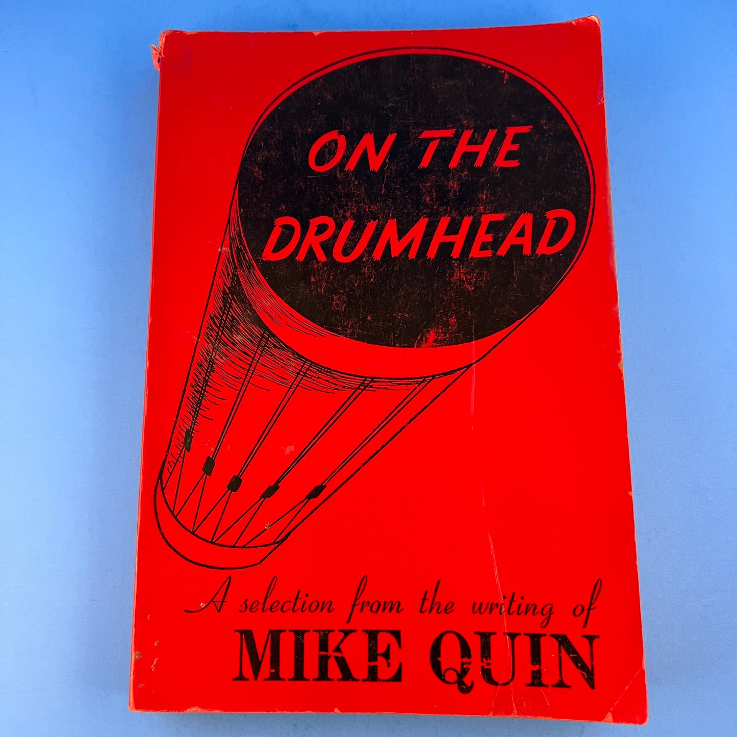 On The Drumhead: A Selection from the Writing of Mike Quin