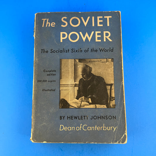 The Soviet Power: The Socialist Sixth of the World