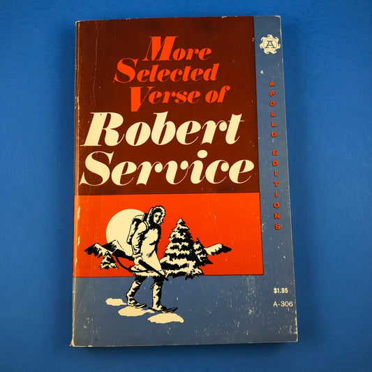 More Selected Verse of Robert Service