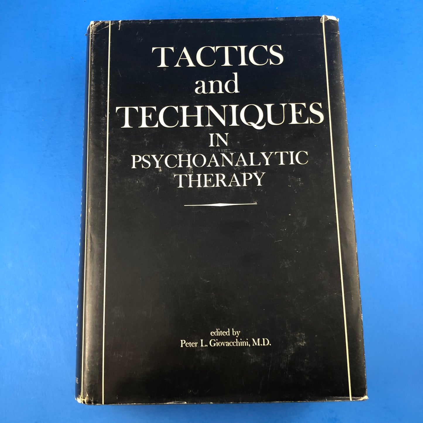 Tactics and Techniques in Psychoanalytic Therapy