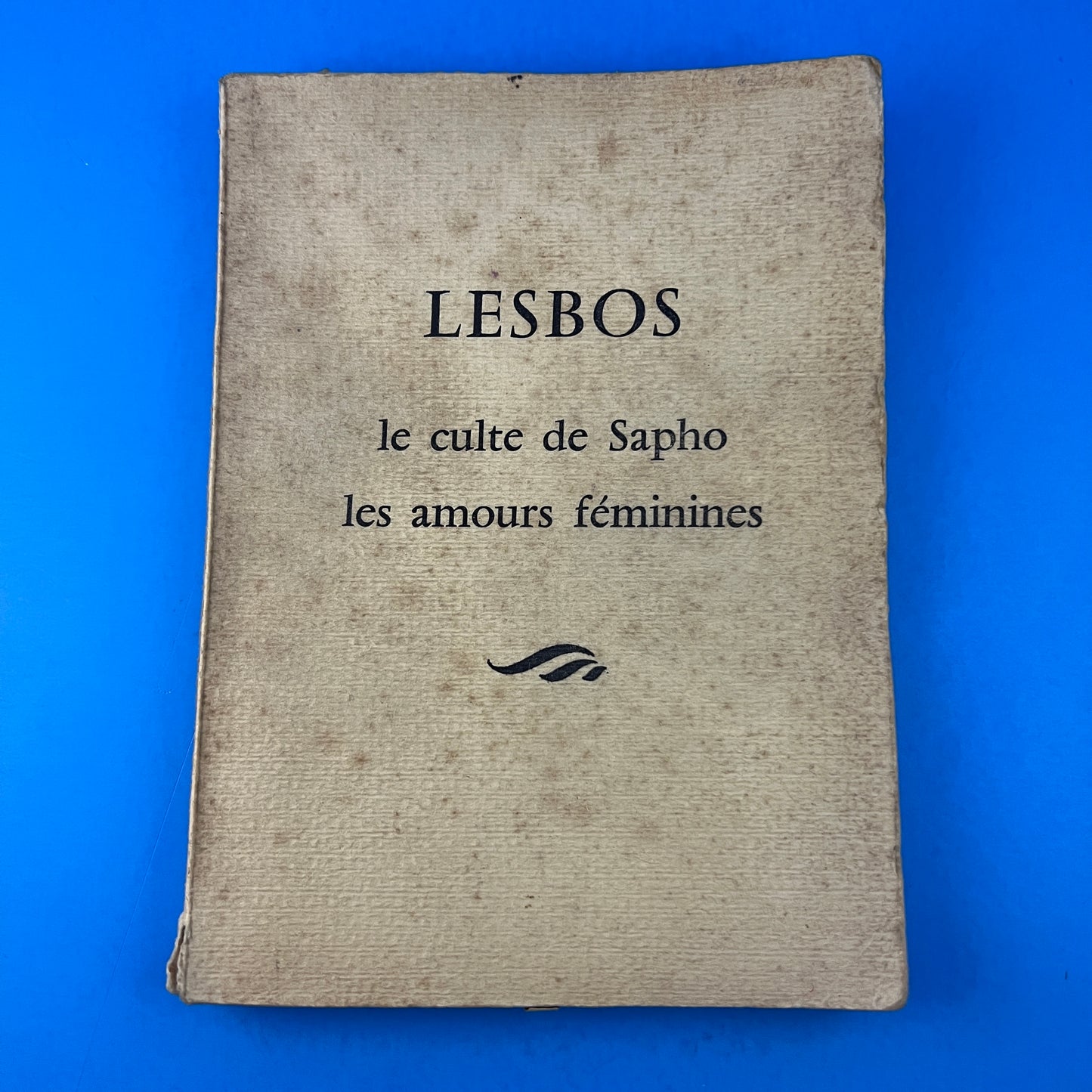 Lesbos: Le Culte de Sapho et Les Amours Feminines