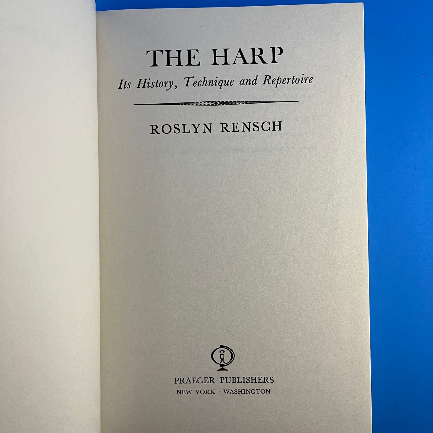 The Harp: Its History, Technique and Repertoire