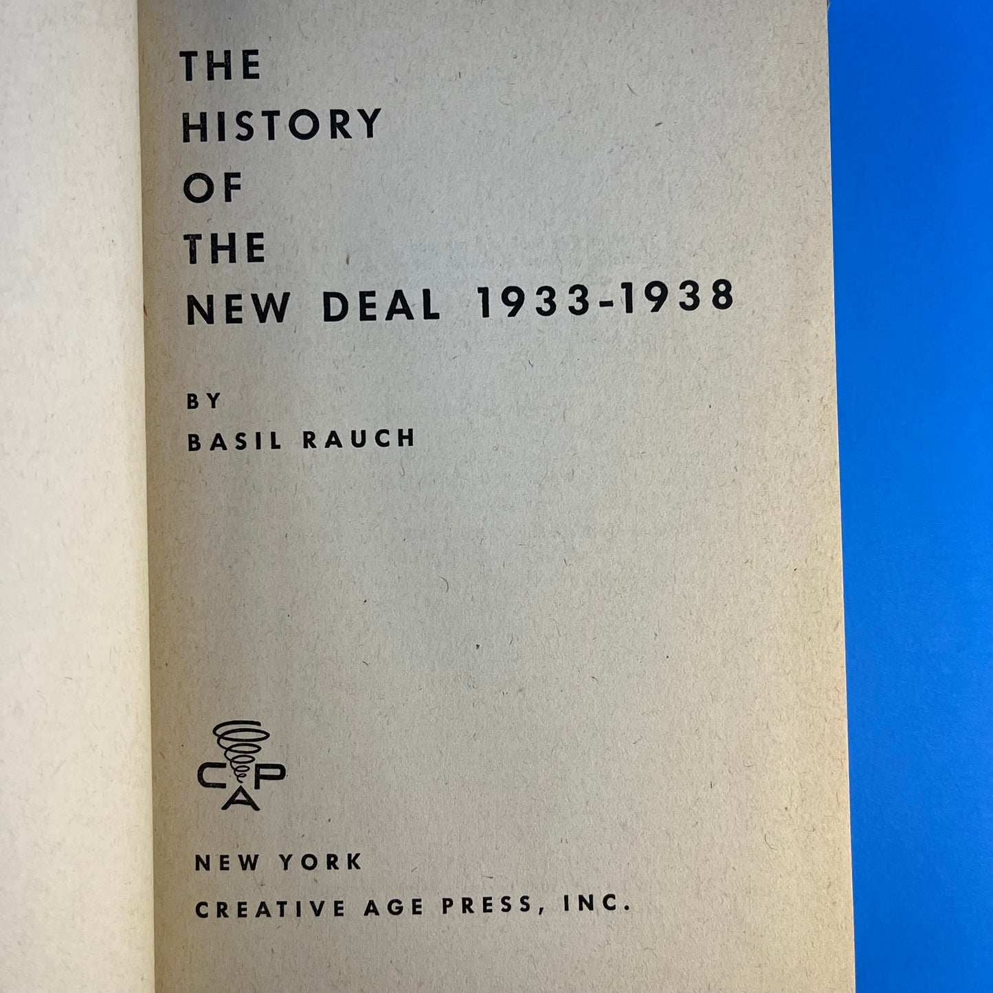The History of the New Deal 1933-1938