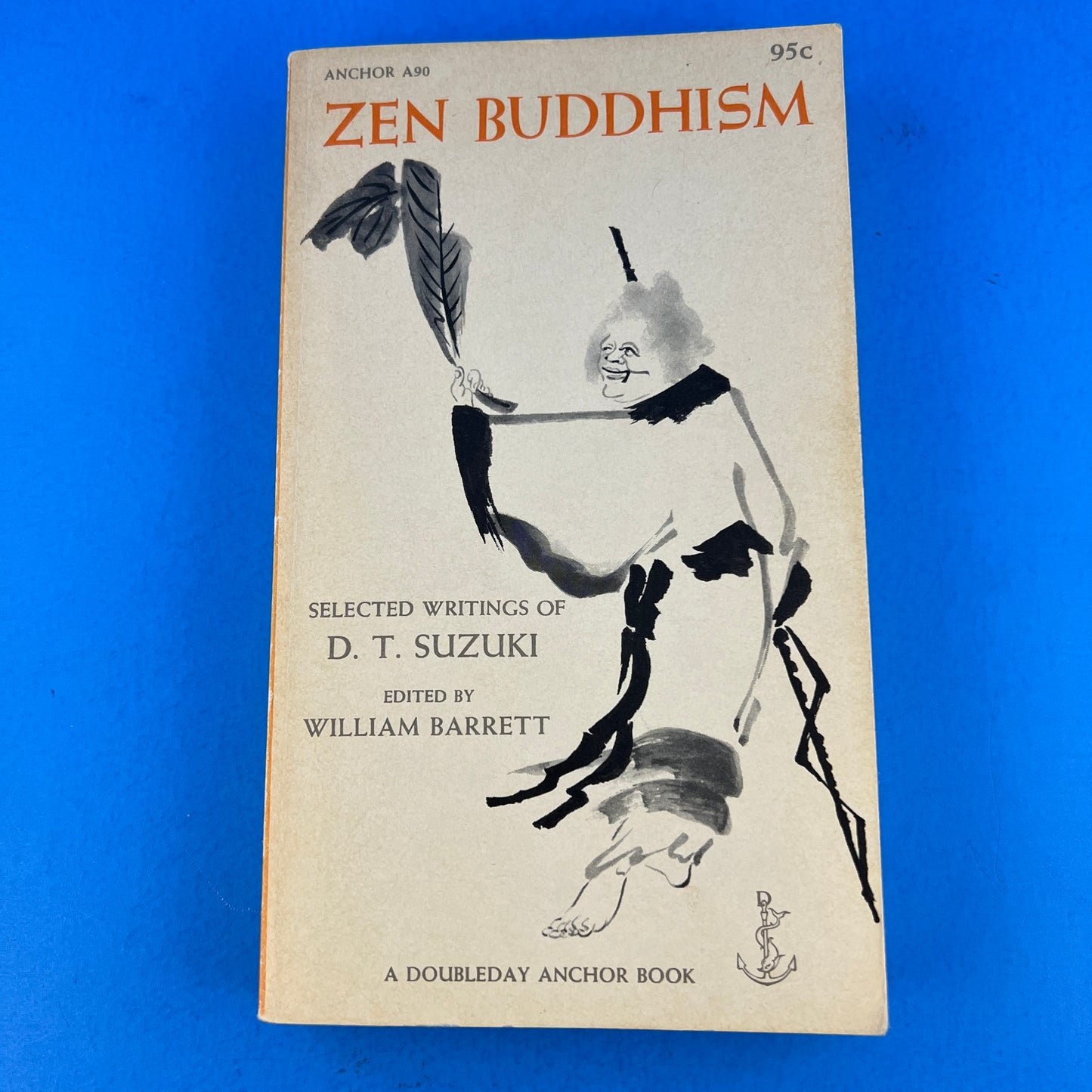 Zen Buddhism: Selected Writings of D.T. Suzuki
